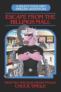 Escape From The Billings Mall: A Select Your Own Timeline Adventure - Paperback